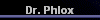 Dr. Phlox